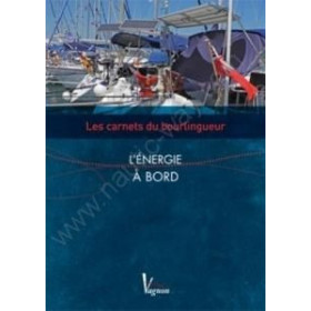 Les Carnets du Bourlingueur : l'énergie à bord