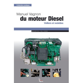 Pratique : Manuel Vagnon du moteur diesel - voiliers et vedettes