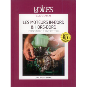 Guide expert - Les moteurs inboard & hors-bords - connaître & entretenir