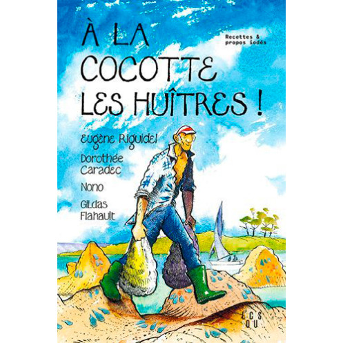 A la cocotte les huitres !