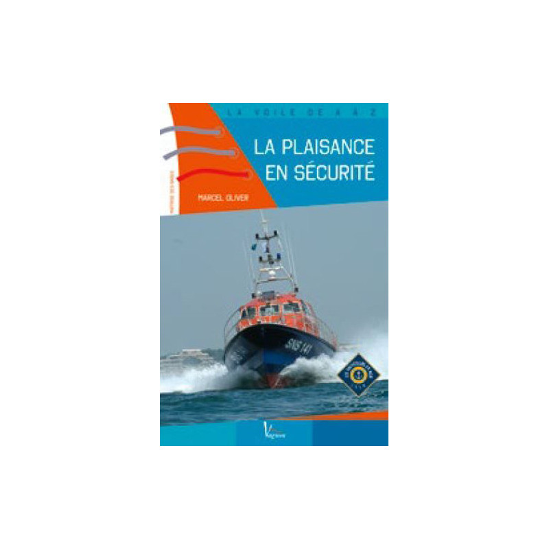 La voile de A à Z : La plaisance en sécurité