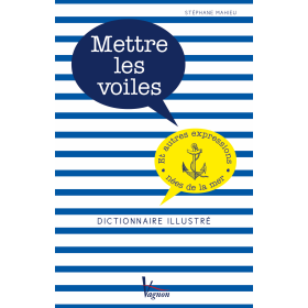 Mettre les voiles - Dictionnaire illustré