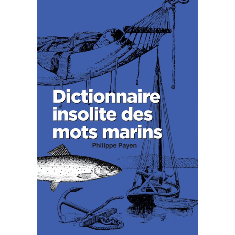 Dictionnaire insolite des mots marins