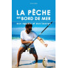 La pêche en bord de mer aux appâts et aux leurres