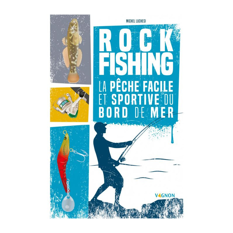 Rock fishing - La pêche facile et sportive du bord de mer