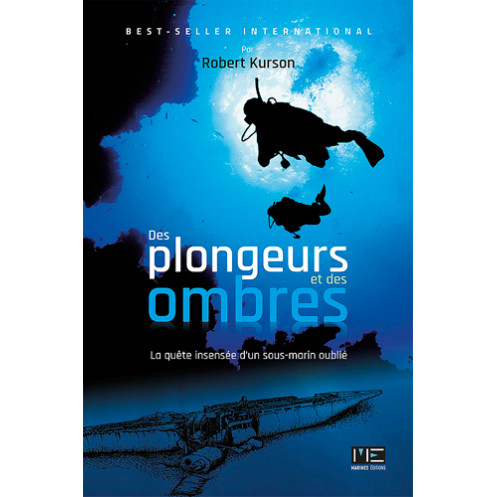 Des plongeurs et des ombres, la quête insensée d'un sous-marin oublié