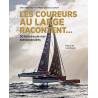 Les coureurs au large racontent... 30 histoires de mer extraordinaires