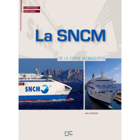 La SNCM, de la Corse au Maghreb