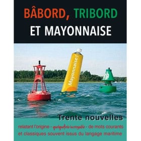 Bâbord, tribord et mayonnaise