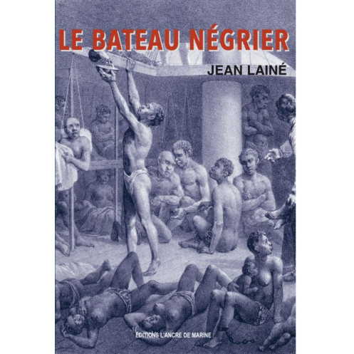 Le bateau négrier Le bateau négrier