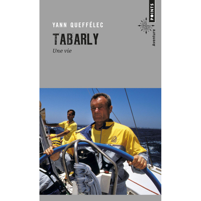 Tabarly, une vie