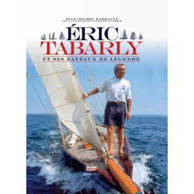 Eric Tabarly et ses bateaux de légende