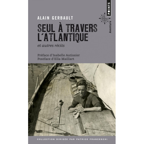 Seul à travers l'Atlantique et autres récits Seul à travers l'Atlantique et autres récits