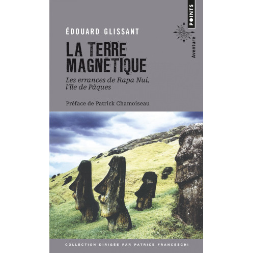 La Terre magnétique, les errances de Rapa Nui, l'île de Pâques La Terre magnétique, les errances de Rapa Nui, l'île de Pâques