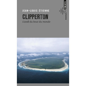 Clipperton, l'atoll du bout du monde