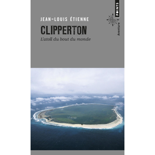 Clipperton, l'atoll du bout du monde Clipperton, l'atoll du bout du monde