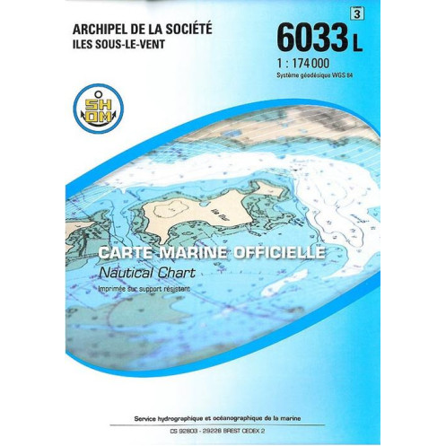 Shom L - 6033L - Archipel de la Société - Iles Sous-le-Vent Shom L - 6033L - Archipel de la Société - Iles Sous-le-Vent