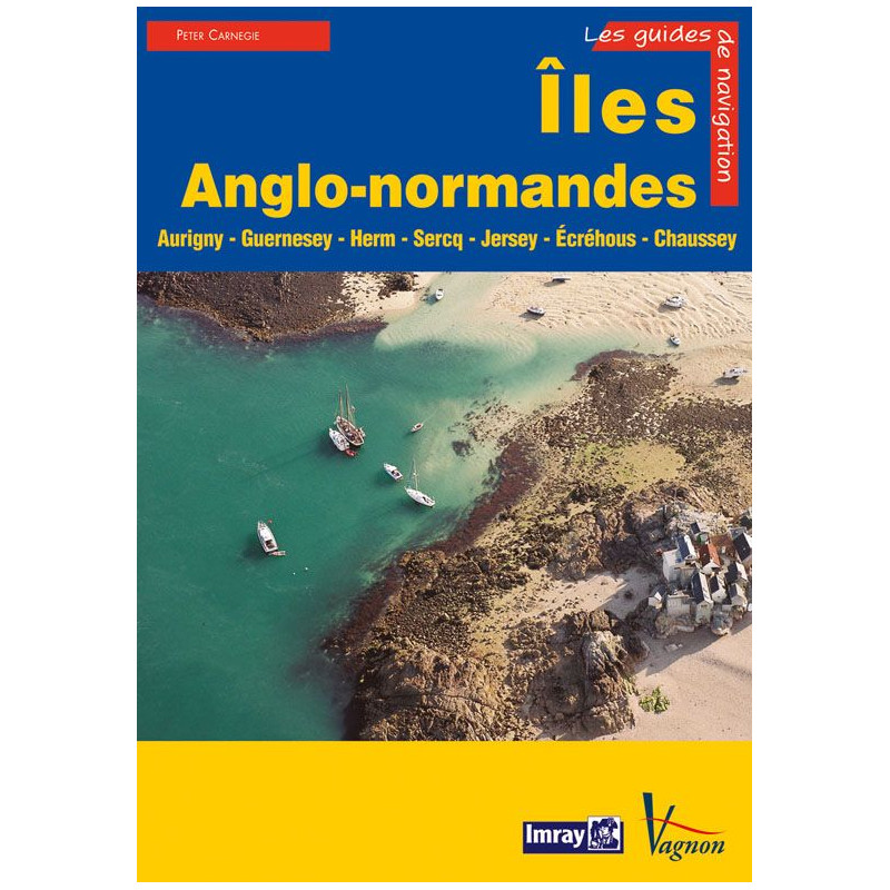 Imray - Iles Anglo-Normandes (Aurigny, Guernesey, Herm, Sercq, Jersey, Chausey)