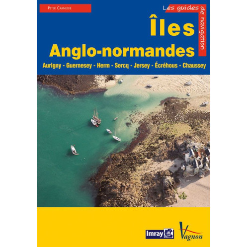 Imray - Iles Anglo-Normandes (Aurigny, Guernesey, Herm, Sercq, Jersey, Chausey)