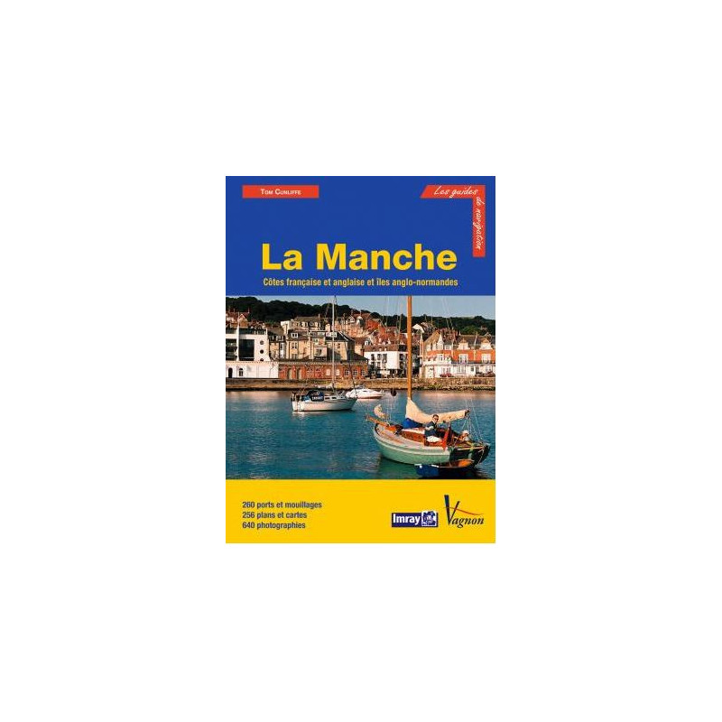 Imray - La Manche (côte anglaise, îles Anglo-Normandes et côte française)