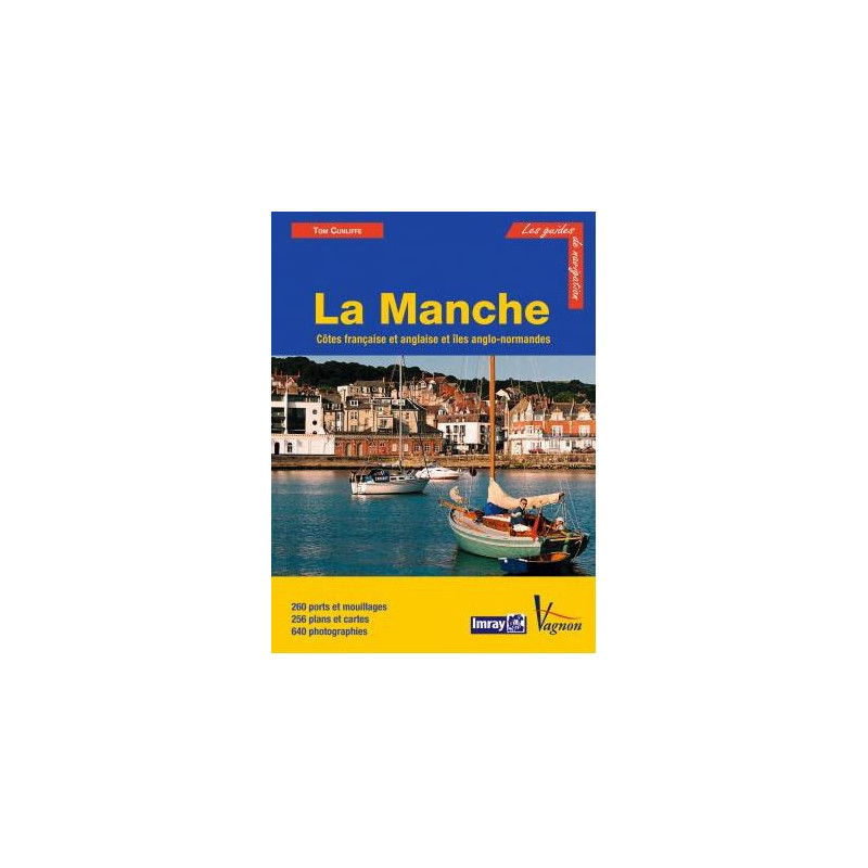 Imray - La Manche (côte anglaise, îles Anglo-Normandes et côte Française)