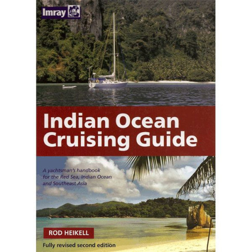 Imray - Indian Ocean Cruising Guide Imray - Indian Ocean Cruising Guide