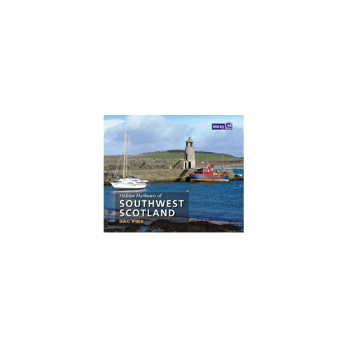 Imray - Hidden Harbours of Southwest Scotland Imray - Hidden Harbours of Southwest Scotland