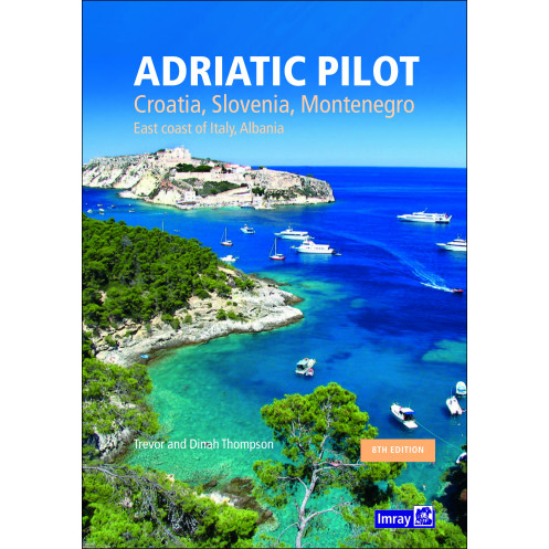 Imray - Adriatic Pilot - Croatia, Slovenia, Montenegro, East Coast of Italy, Albania