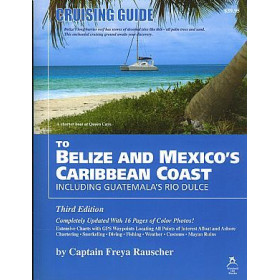 Cruising Guide to Belize and Mexico's Caribbean coast