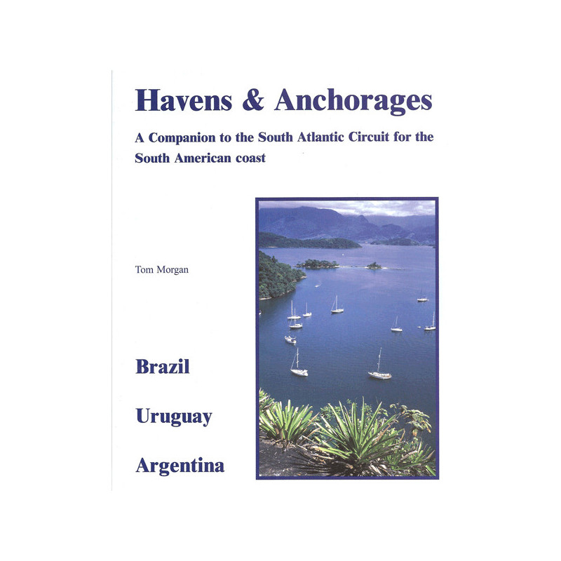 Havens and Anchorages of the South Atlantic - Brazil, Uruguay, Argentina