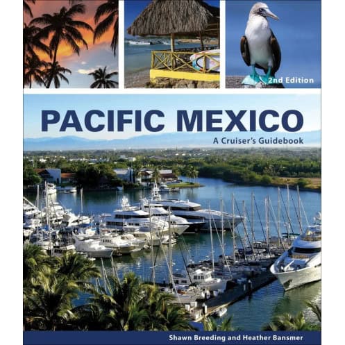 A boater's guidebook - Pacific Mexico A boater's guidebook - Pacific Mexico