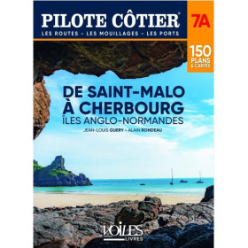 Pilote côtier - N°07A - Saint Malo à Cherbourg - Les Îles Anglo Normandes