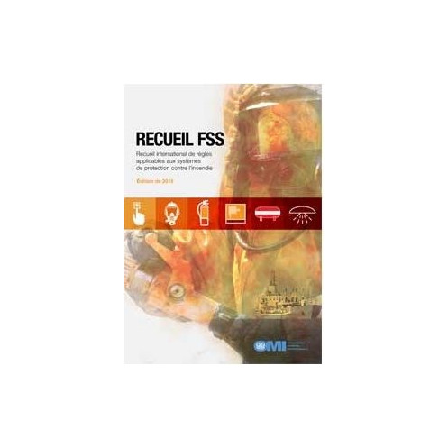 OMI - IMO155Fe - Recueil FSS - Recueil international de règles applicables aux systèmes de protection contre l'incendie OMI - IMO155Fe - Recueil FSS - Recueil international de règles applicables aux systèmes de protection contre l'incendie