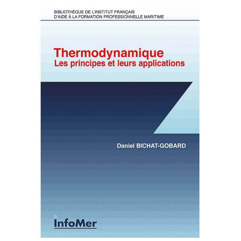 Thermodynamique - les principes et leurs applications