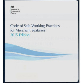 Maritime et Coastguard Agency - Code of Safe Working Practices for Merchant Seamen Consolidated Edition