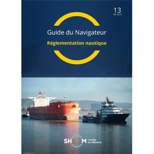 Shom - 013-NOA - Guide du Navigateur, volume 3 : réglementation nautique
