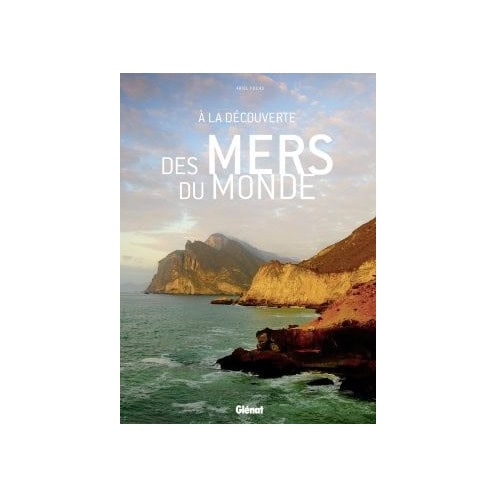 A la découverte des mers du monde