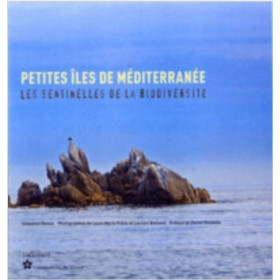 Petites îles de la Méditerranée. Les sentinelles de la biodiversité