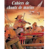 Cahiers de chants de marins - Tome 1