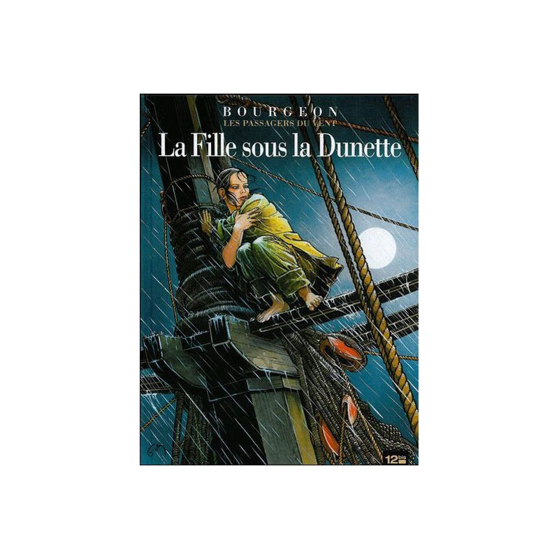 Les passagers du vent - Tome 1, La fille sous la dunette