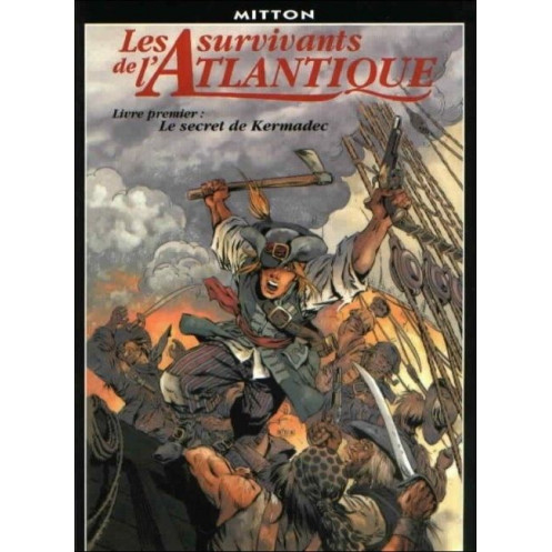 Les survivants de l'Atlantique - Tome 1, Le secret de Kermadec