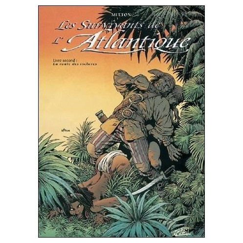 Les survivants de l'Atlantique - Tome 2, La route des esclaves