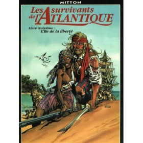 Les survivants de l'Atlantique - Tome 3, l'île de la liberté