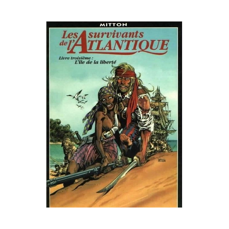 Les survivants de l'Atlantique - Tome 3, l'île de la liberté