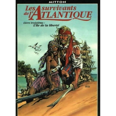 Les survivants de l'Atlantique - Tome 3, l'île de la liberté