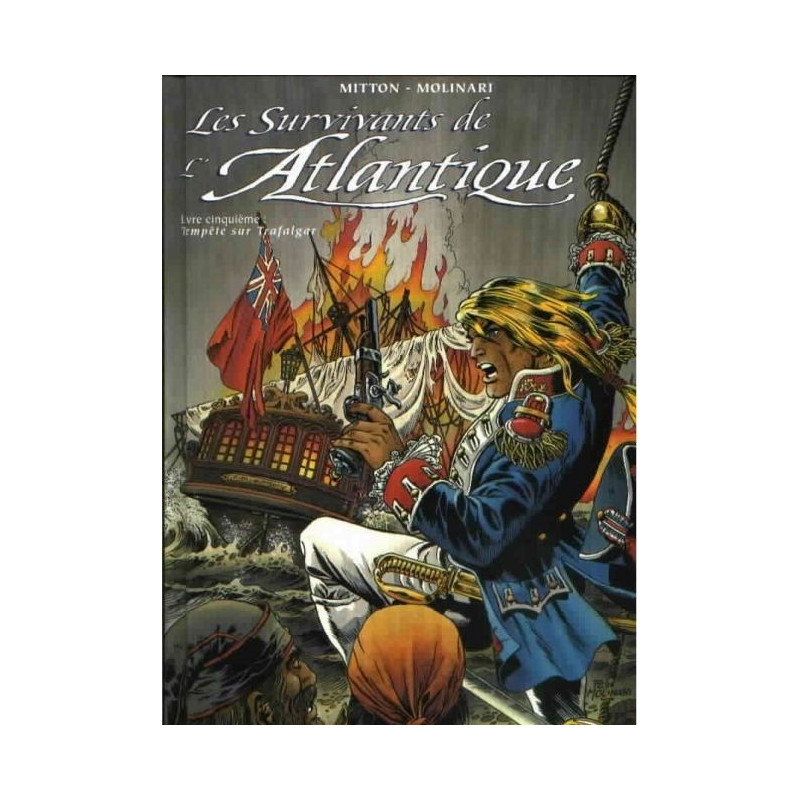 Les survivants de l'Atlantique - Tome 5, Tempête sur Trafalgar