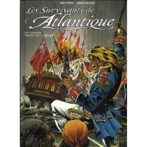 Les survivants de l'Atlantique - Tome 5, Tempête sur Trafalgar