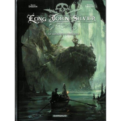 Long John Silver - Tome 3, Le labyrinthe d'émeraude