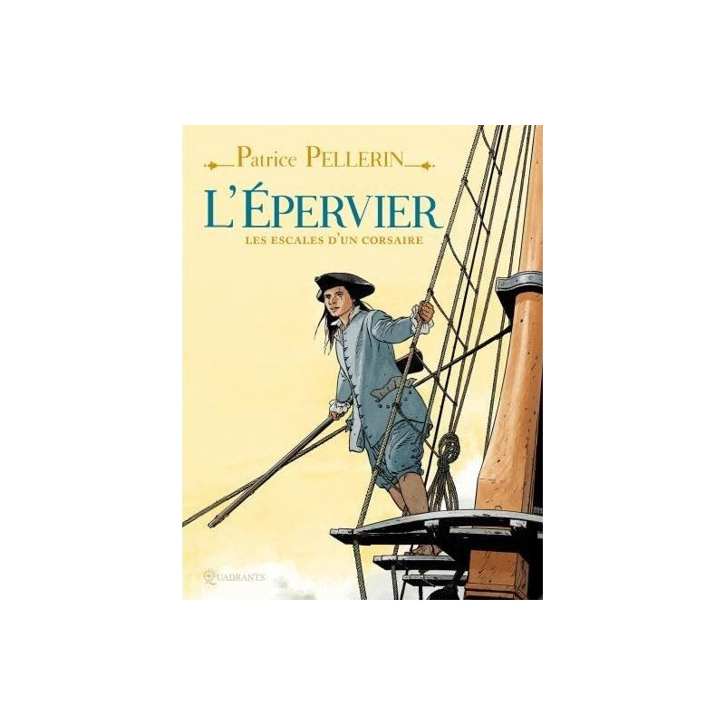 L'Epervier - Les escales d'un corsaire