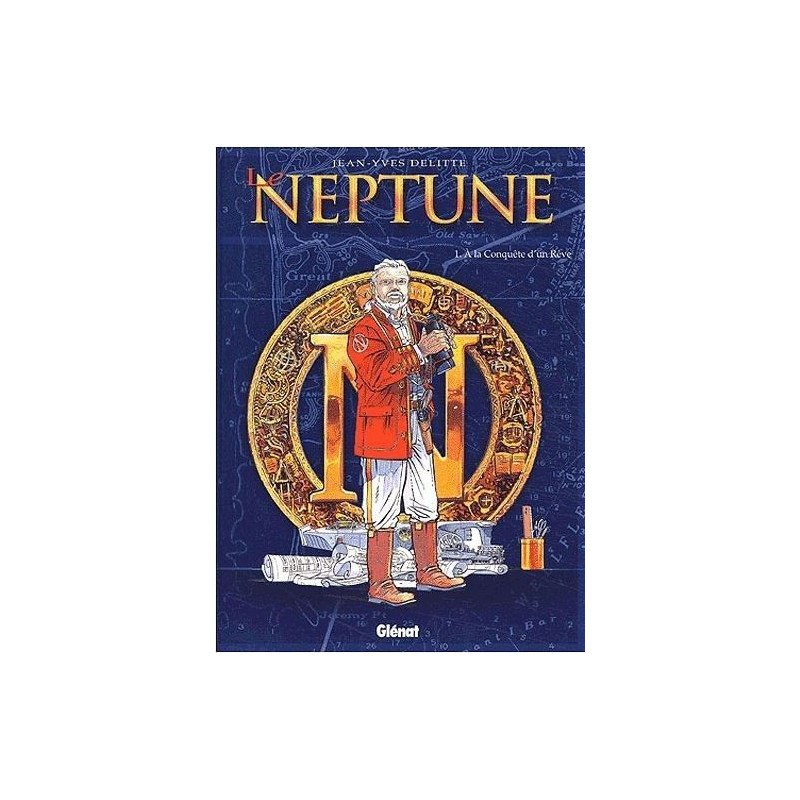 Le Neptune - Tome 1, A la conquête d'un rêve